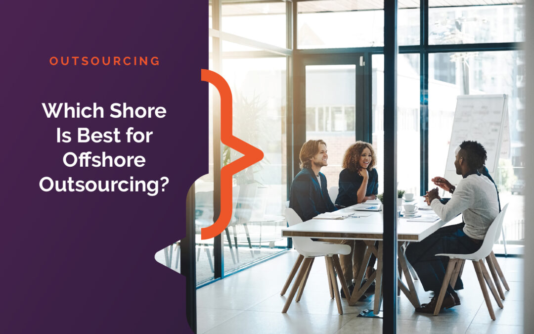 Which Shore Is Best for Offshore Outsourcing?